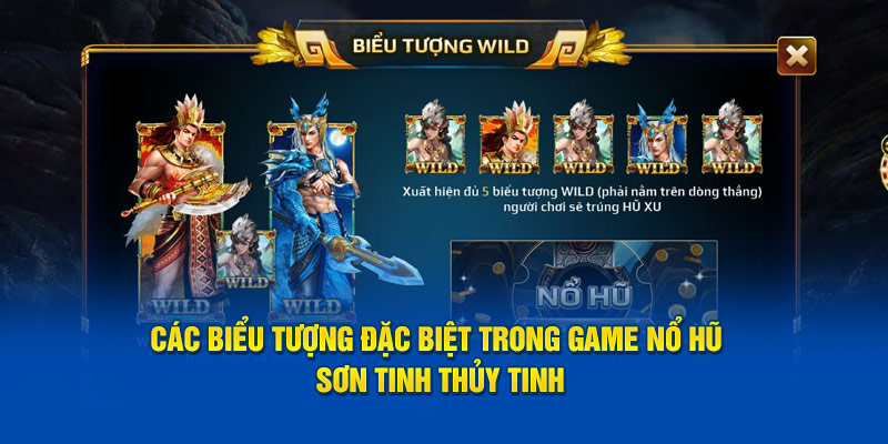 Các biểu tượng đặc biệt trong game nổ hũ Sơn Tinh Thủy Tinh