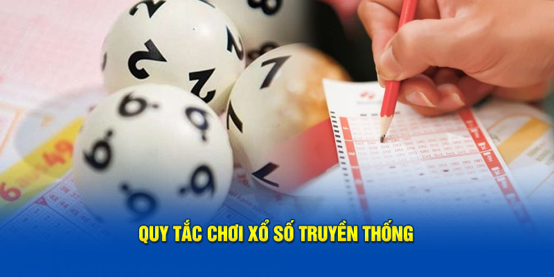 Quy tắc chơi xổ số truyền thống