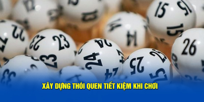 Xây dựng thói quen tiết kiệm khi chơi